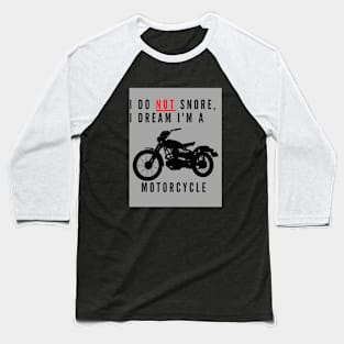 Motorcycle dreams Baseball T-Shirt